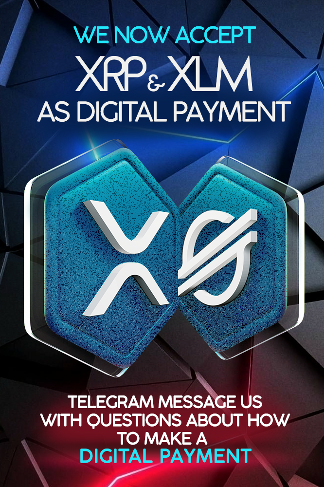 "Digital Payment Accepted” We take XRP or XLM Crypto Currency as Payment.
